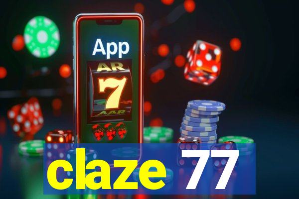 claze 77